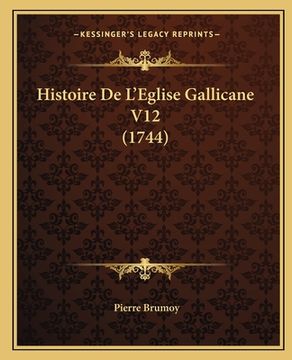 portada Histoire De L'Eglise Gallicane V12 (1744) (en Francés)