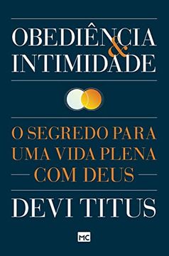 portada Obediência e Intimidade: O Segredo Para uma Vida Plena com Deus (en Portugués)