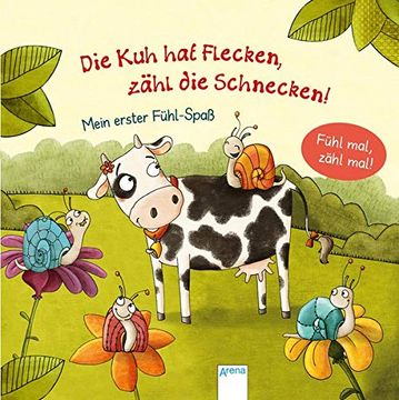 portada Die kuh hat Flecken - Zähl die Schnecken! Mein Erster Fühl-Spaß (en Alemán)
