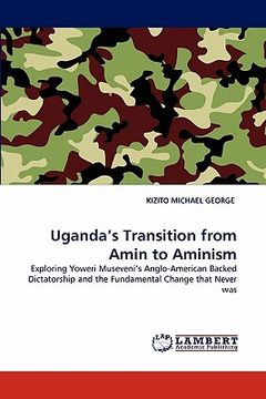 portada uganda's transition from amin to aminism (in English)