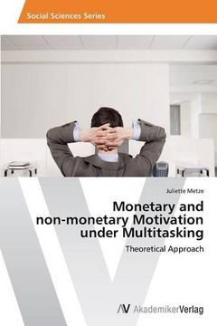 portada Monetary and non-monetary Motivation under Multitasking