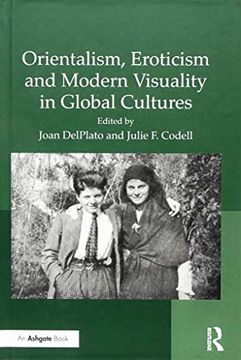 portada Orientalism, Eroticism and Modern Visuality in Global Cultures (in English)