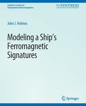 portada Modeling a Ship's Ferromagnetic Signatures (en Inglés)