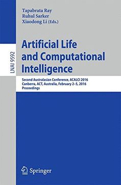 portada Artificial Life and Computational Intelligence: Second Australasian Conference, Acalci 2016, Canberra, Act, Australia, February 2-5, 2016, Proceedings (Lecture Notes in Artificial Intelligence) 