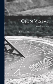 portada Open Vistas; Philosophical Perspectives of Modern Science (en Inglés)
