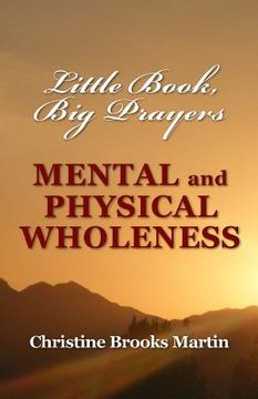 portada Little Book, Big Prayers: Mental and Physical Wholeness (en Inglés)