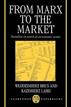 portada From Marx to the Market: Socialism in Search of an Economic System (Clarendon Paperbacks) (en Inglés)