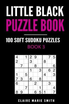 portada Little Black Puzzle Book: 100 Soft Sudoku Puzzles (en Inglés)