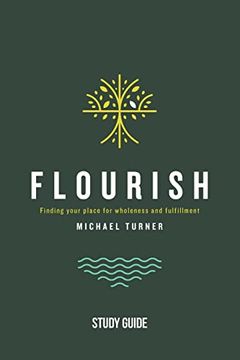 portada Flourish - Study Guide: Finding Your Place for Wholeness and Fulfillment (in English)