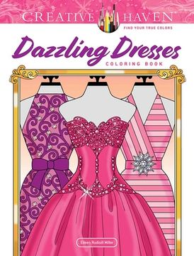 portada Creative Haven Dazzling Dresses Coloring Book (Creative Haven Coloring Books) 