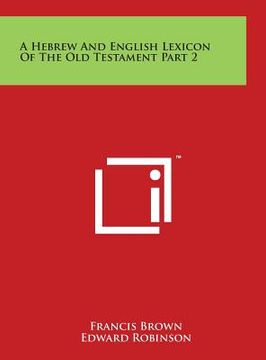 portada A Hebrew And English Lexicon Of The Old Testament Part 2 (en Inglés)