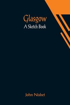 portada Glasgow: A Sketch Book (en Inglés)