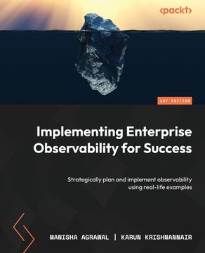 portada Implementing Enterprise Observability for Success: Strategically plan and implement observability using real-life examples