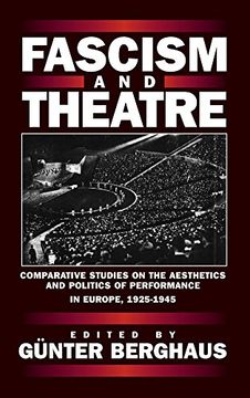 portada Fascism and Theatre: Comparative Studies on the Aesthetics and Politics of Performance in Europe, 1925-1945 (en Inglés)
