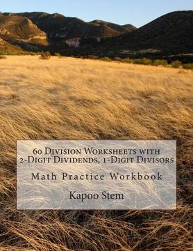 portada 60 Division Worksheets with 2-Digit Dividends, 1-Digit Divisors: Math Practice Workbook