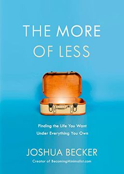 portada The More of Less: Finding the Life you Want Under Everything you own (libro en Inglés)