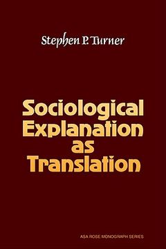 portada Sociological Explanation as Translation (American Sociological Association Rose Monographs) (en Inglés)