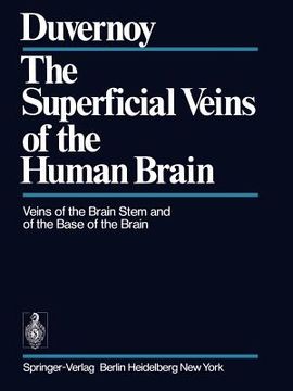 portada the superficial veins of the human brain: veins of the brain stem and of the base of the brain (en Inglés)