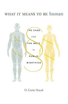 portada What it Means to be Human: The Case for the Body in Public Bioethics (en Inglés)