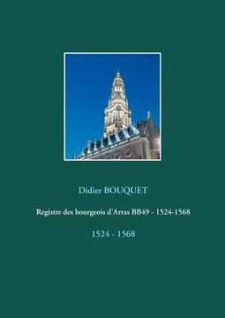 portada Registre des bourgeois d'Arras BB49 - 1524-1568: 1524 - 1568 (in French)
