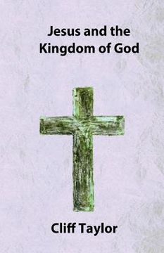 portada Jesus and the Kingdom of God (en Inglés)