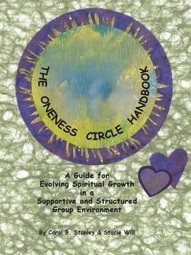 portada The Oneness Circle Handbook: A Guide for Evolving Spiritual Growth in a Supportive and Structured Group Environment (in English)