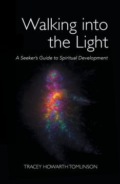 portada Walking Into the Light: A Seeker's Guide to Spiritual Development (en Inglés)