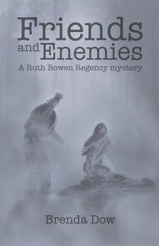 portada Friends and Enemies: A Ruth Bowen Regency mystery (in English)