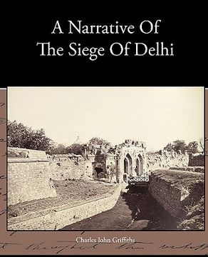 portada a narrative of the siege of delhi (en Inglés)