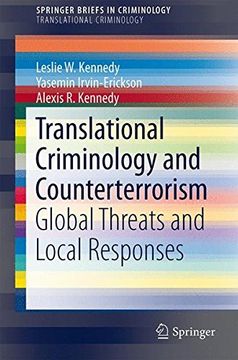 portada Translational Criminology and Counterterrorism: Global Threats and Local Responses (Springerbriefs in Criminology) (in English)