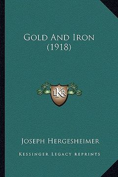 portada gold and iron (1918) (en Inglés)