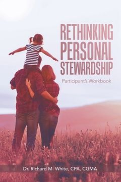 portada Rethinking Personal Stewardship: Participant's Workbook (en Inglés)