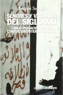 portada Señores y Vasallos del Siglo Xxi: Una Explicación de los Conflictos Internacionales (Alianza Ensayo) (in Spanish)