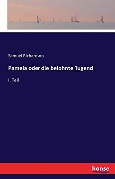 portada Pamela Oder die Belohnte Tugend: I. Teil (en Alemán)