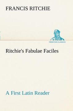 portada ritchie's fabulae faciles a first latin reader (en Inglés)