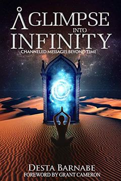 portada A Glimpse Into Infinity: Channeled Messages Beyond Time (en Inglés)