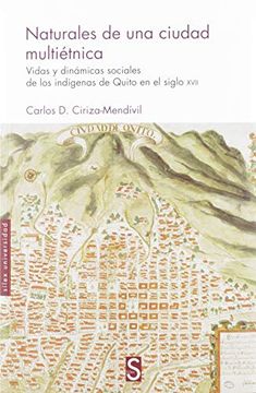 portada Naturales de una Ciudad Multiétnica: Vidas y Dinámicas Sociales de los Indígenas de Quito en el Siglo Xvii (Sílex Universidad)