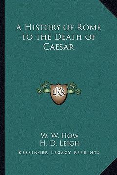 portada a history of rome to the death of caesar (in English)