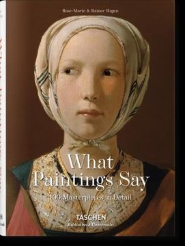 portada What Paintings Say: 100 Masterpieces in Detail (en Inglés)