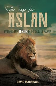 portada The Case for Aslan: Evidence for Jesus in the Land of Narnia (en Inglés)