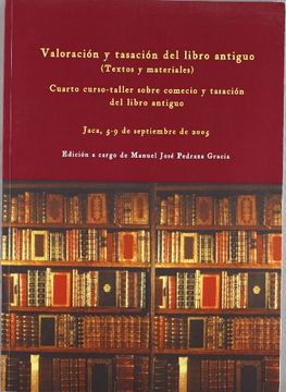 Valoración y Tasación del Libro Antiguo (Textos y Materiales) (Fuera de Colección)