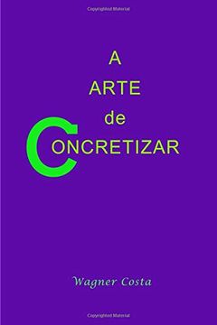 portada A Arte de Concretizar (en Portugués)