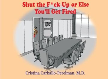portada Shut the F*ck Up or Else You'll Get Fired