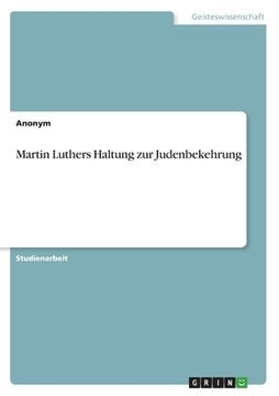 portada Martin Luthers Haltung zur Judenbekehrung (in German)