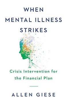 portada When Mental Illness Strikes: Crisis Intervention for the Financial Plan (en Inglés)