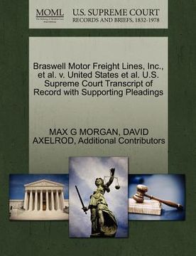 portada braswell motor freight lines, inc., et al. v. united states et al. u.s. supreme court transcript of record with supporting pleadings (en Inglés)