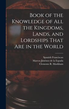portada Book of the Knowledge of all the Kingdoms, Lands, and Lordships That are in the World (in English)