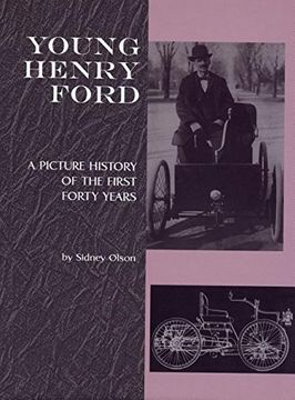 portada Young Henry Ford: A Picture History of the First Forty Years (Great Lakes Books Series)