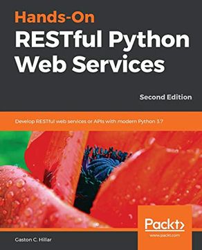 portada Hands-On Restful Python web Services: Develop Restful web Services or Apis With Modern Python 3. 7, 2nd Edition 