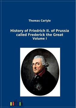 portada history of friedrich ii. of prussia called frederick the great (en Inglés)